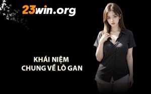 Khái Niệm Chung Về Lô Gan